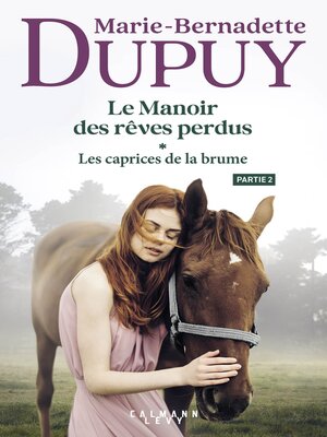 cover image of Le Manoir des rêves perdus, tome 1--Les Caprices de la brume--partie 2